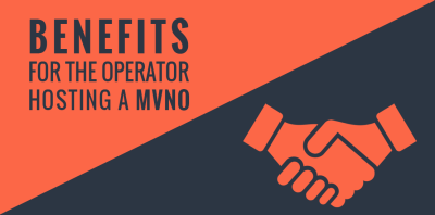 An orange and dark gray graphic with the text "Benefits for the operator hosting a MVNO"