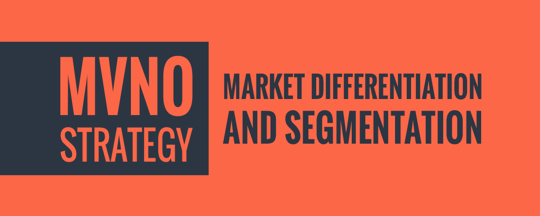 An orange and dark gray graphic with the text "MVNO Strategy: Market Differentiation and Segmentation"